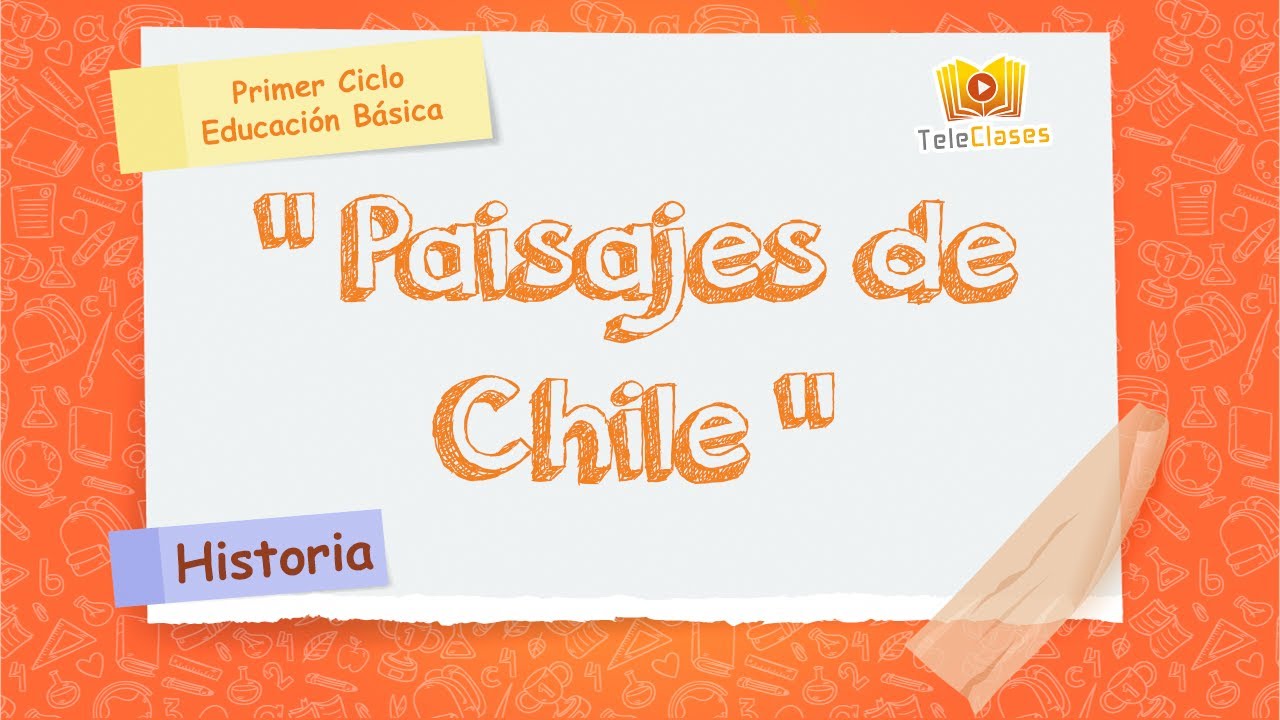 2º BÁSICO/HISTORIA - Paisajes de Chile