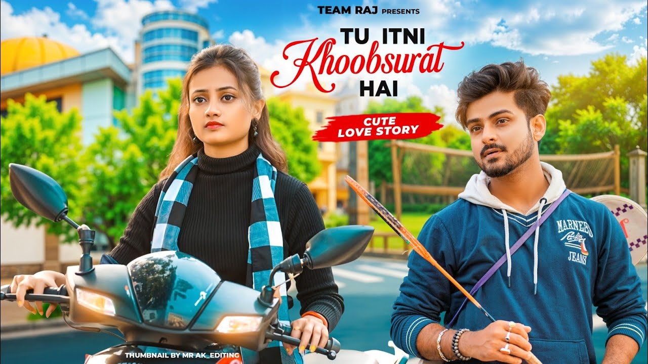Tu Itni Khoobsurat Hai | Cute Girl Love Story | New Hindi Songs 2025 | Team Raj
