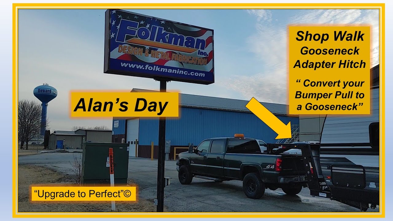 Alan's Day  - Shop Walk -  Gooseneck Adapter Hitch 