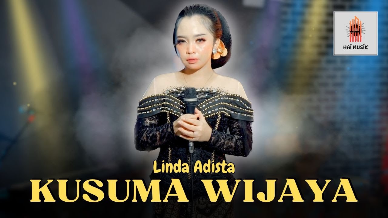 KUSUMA WIJAYA - LINDA ADISTA (OFFICIAL LIVE HAI MUSIK)