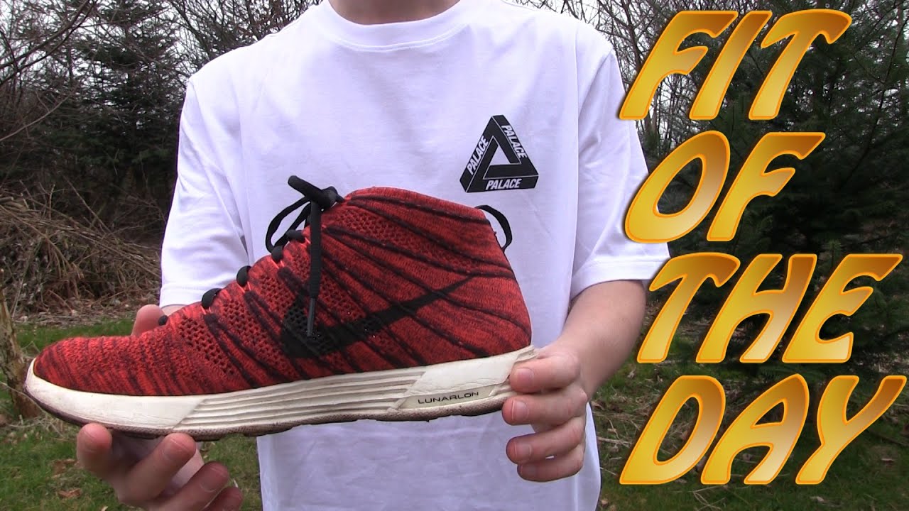 Nike Lunar Flyknit Chukka W/ Fit Of The Day!