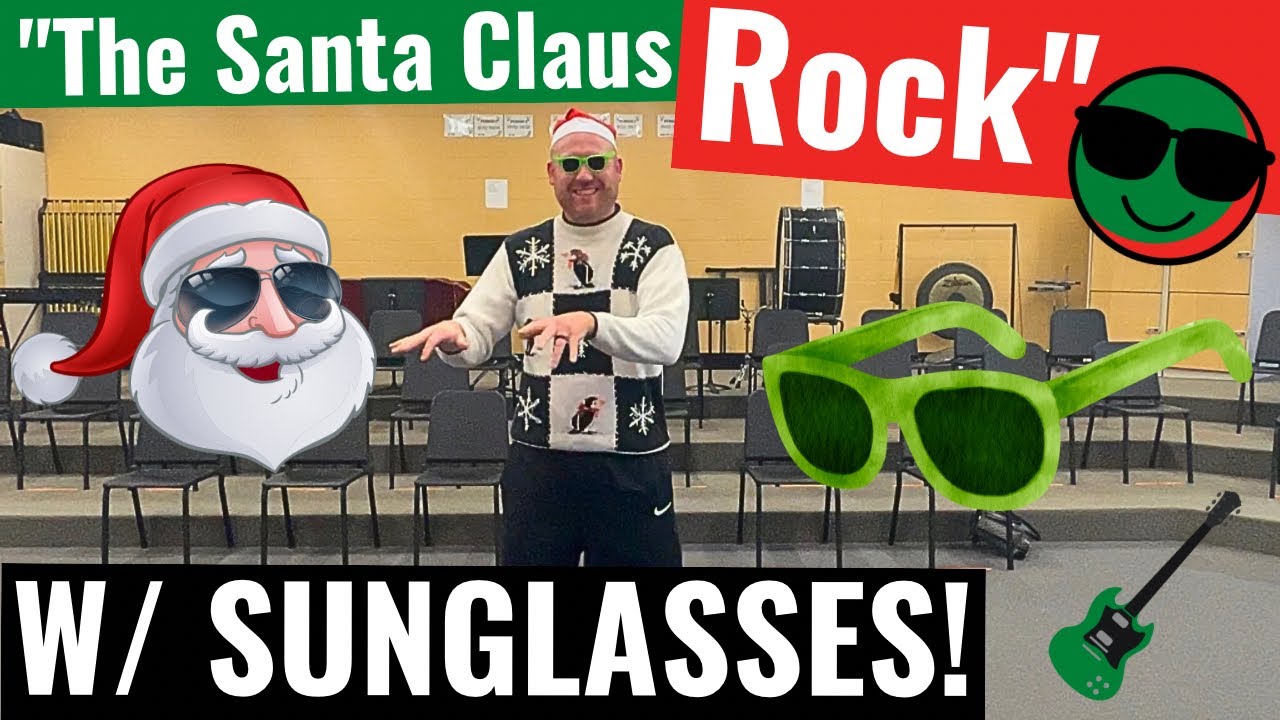 “The Santa Claus Rock” w/ Santa Hats & Green Sunglasses Christmas Program