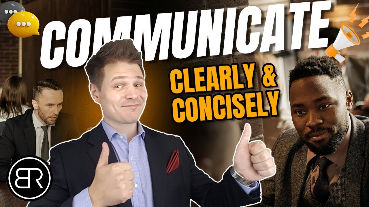 How to Communicate Clearly and Concisely