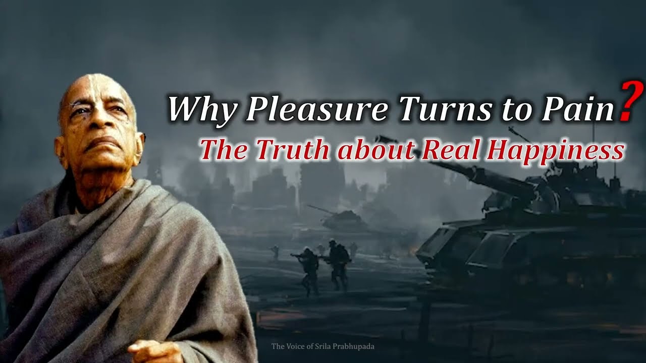 Why Pleasure Turns into Pain | Timeless Wisdom by Srila Prabhupada