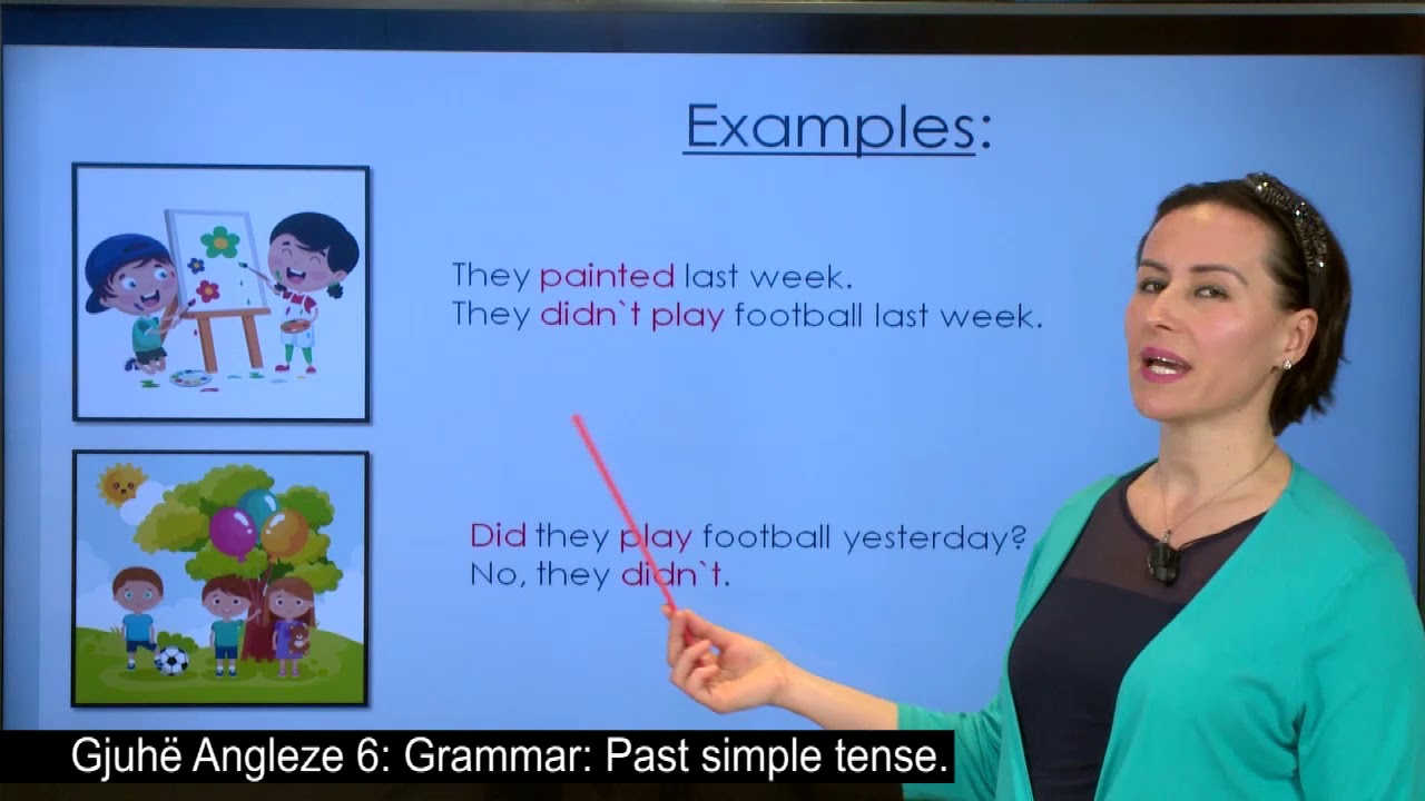 Anglisht 6 - Grammar: Past simple tense.