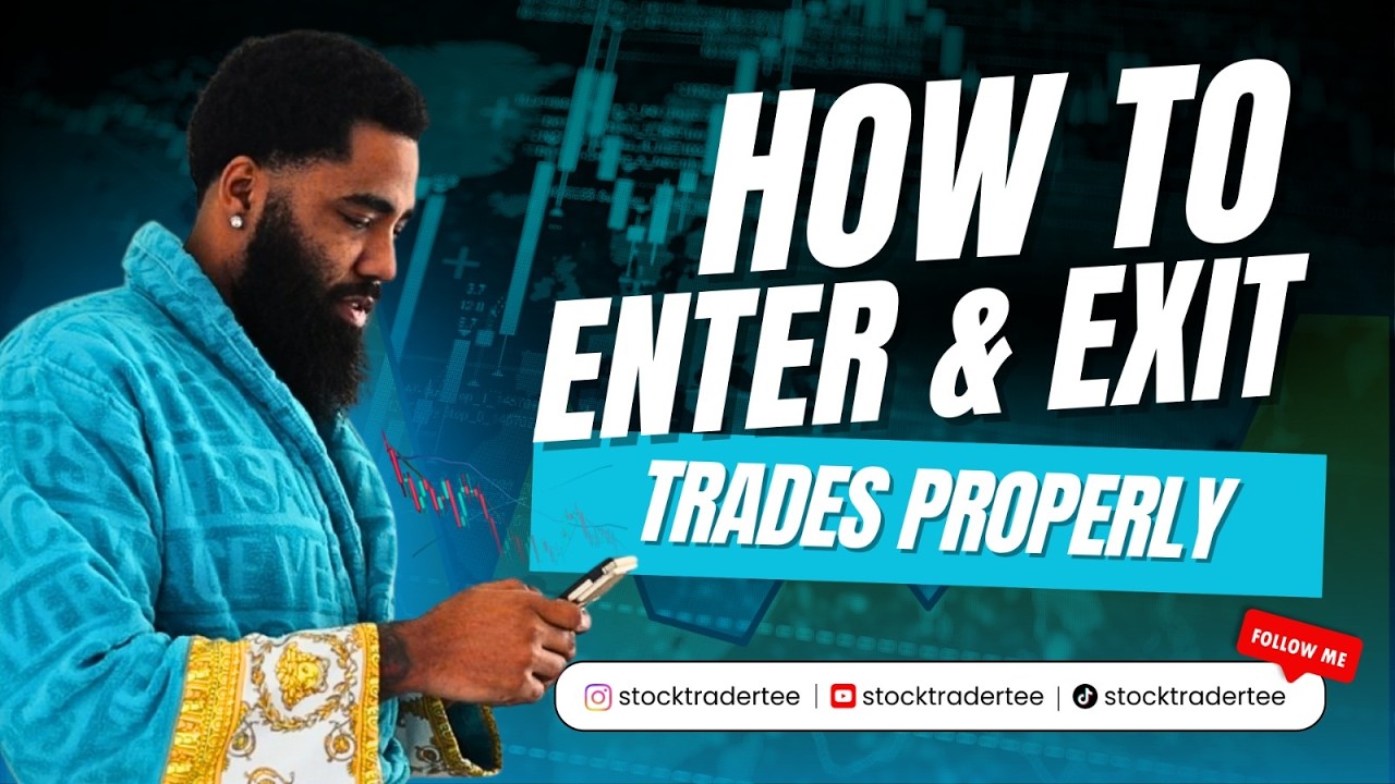 How to Enter and Exit Trades Properly