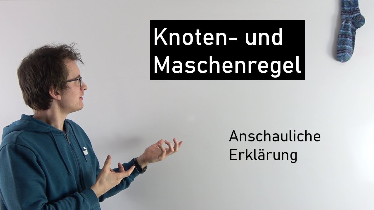 Knotenregel und Maschenregel - gut erklärt | Physik Mittelstufe