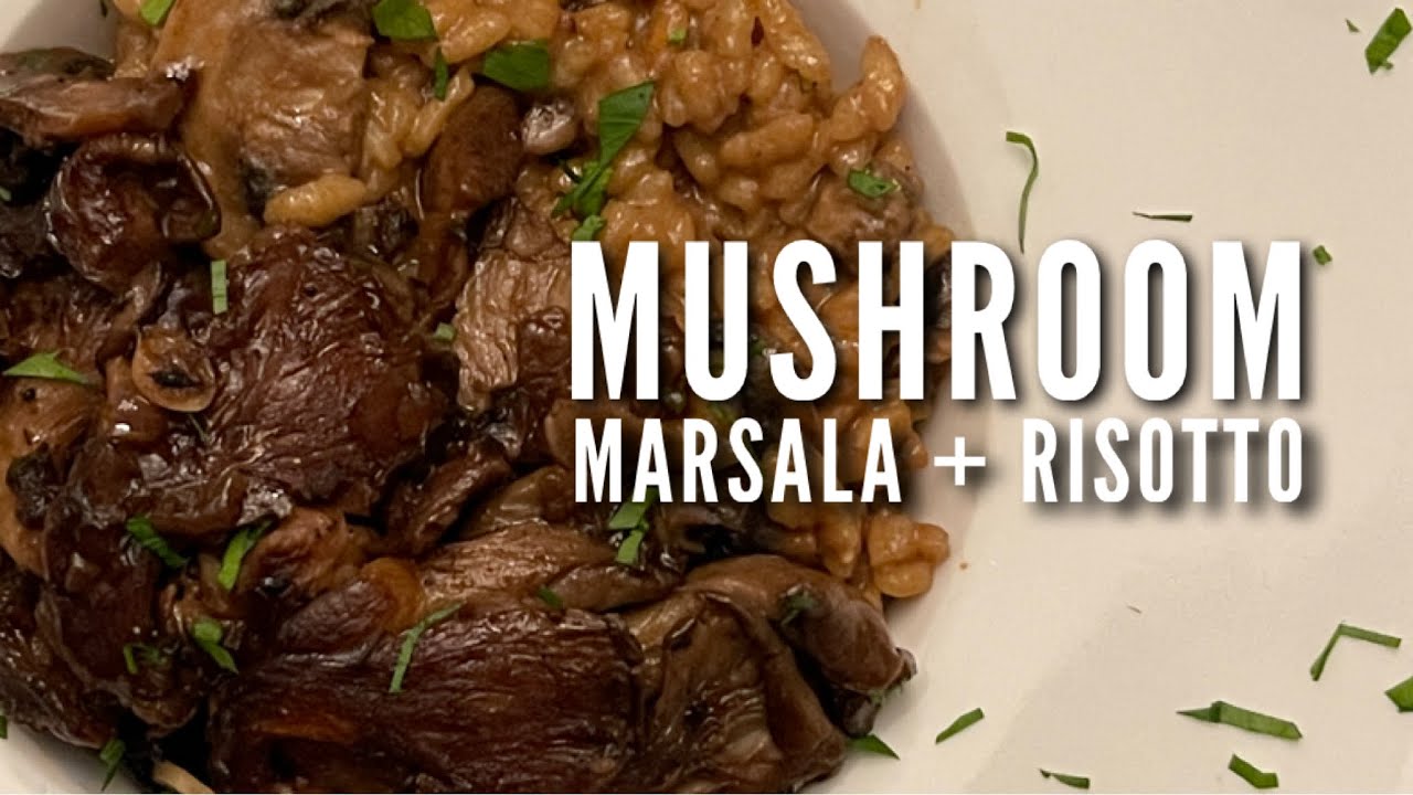 Mushroom Marsala + Risotto