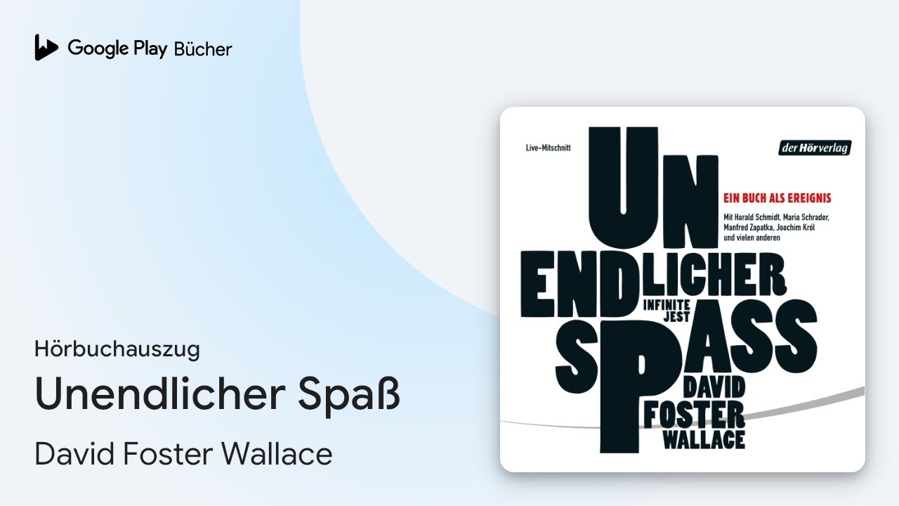 &bdquo;Unendlicher Spa&szlig;&ldquo; von David Foster Wallace&nbsp;&middot; H&ouml;rbuchauszug