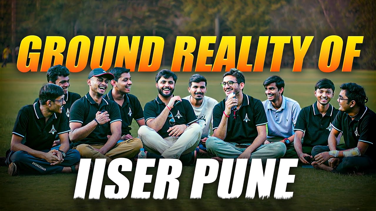 Ground Reality of IISERs | Revealed by IISER Pune Students!