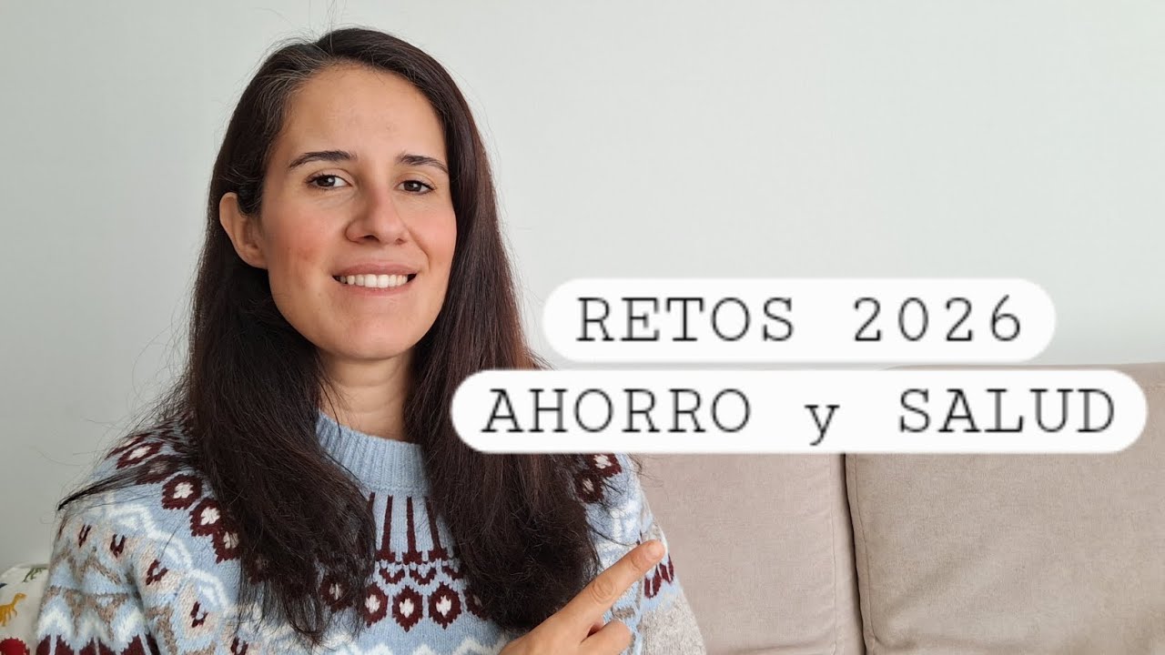 👉 Mis RETOS Y PROPOSITOS para 2026 | Ahorrar más e invertir en mi salud