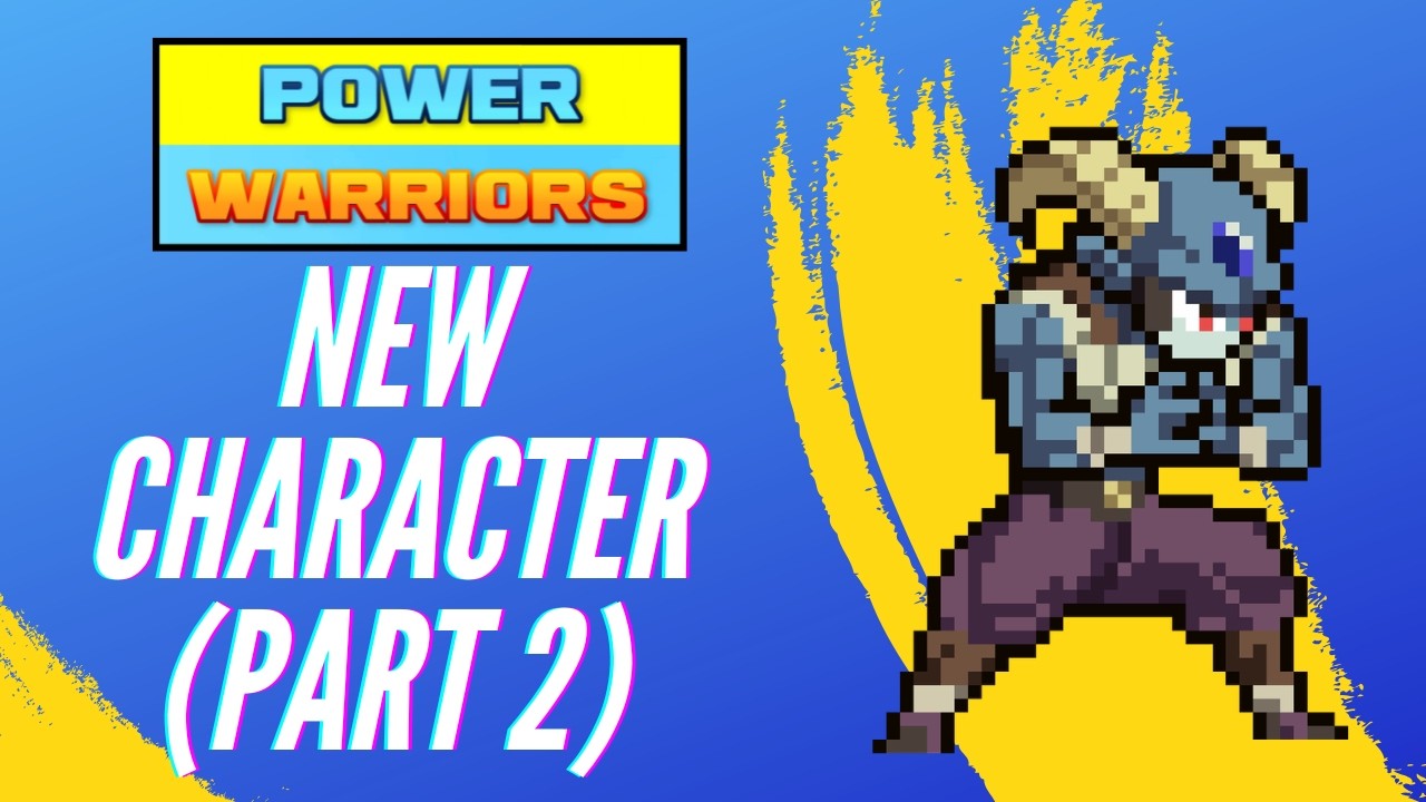 Power Warriors 19.9 - New Character Part 1 - Gameplay (Part 2)