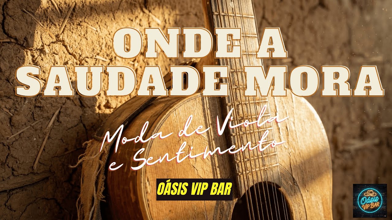 Onde a Saudade Mora - O Novo Sertanejo Raiz 2026