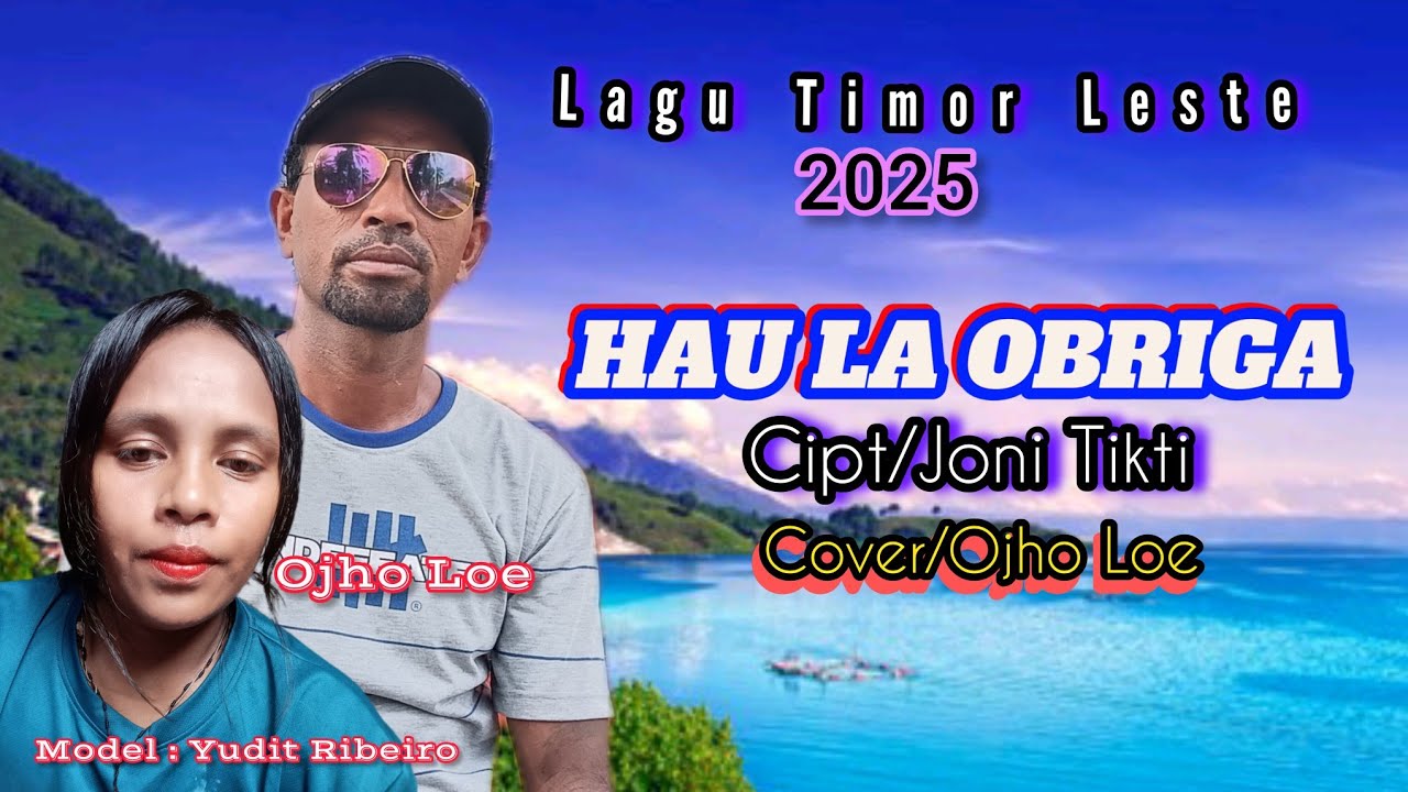 Lagu Timor Leste_HAU LA OBRIGA_Cipt/Joni Tikti_Cover/Ojho Loe @ojholoe5429