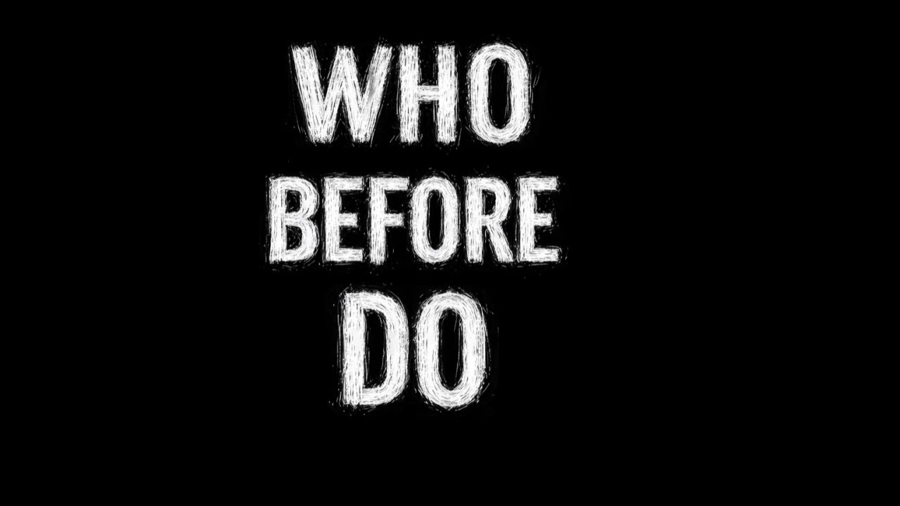 Who Before Do- Sermon Only