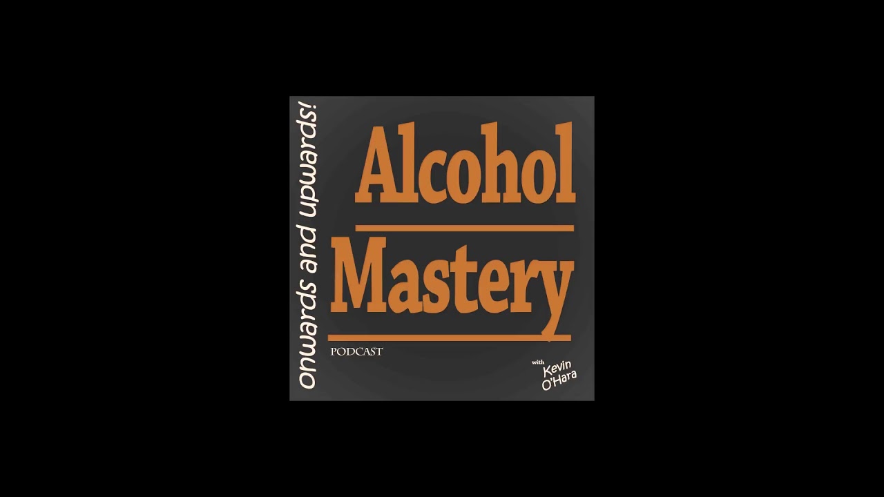 Alcohol Mastery Podcast 14