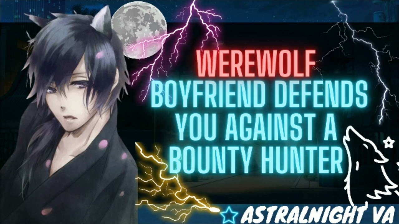 [ASMR ROLEPLAY] Werewolf Boyfriend Defends You Against A Bounty Hunter!?