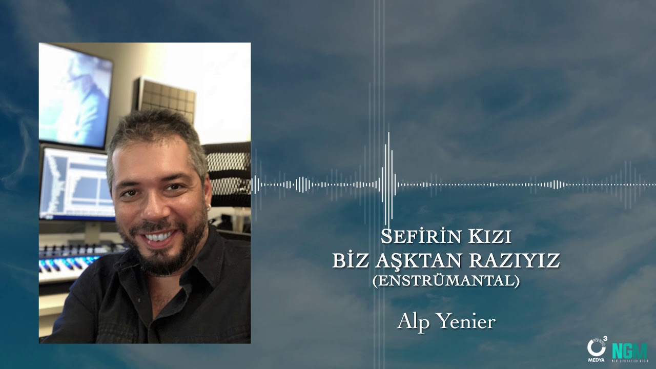 Alp Yenier | Sefirin Kızı | Biz Aşktan Razıyız (Enstrumantal)