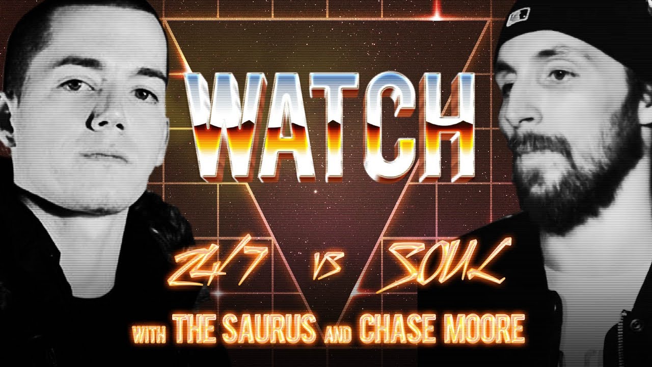 WATCH: 24/7 vs SOUL with THE SAURUS and CHASE MOORE