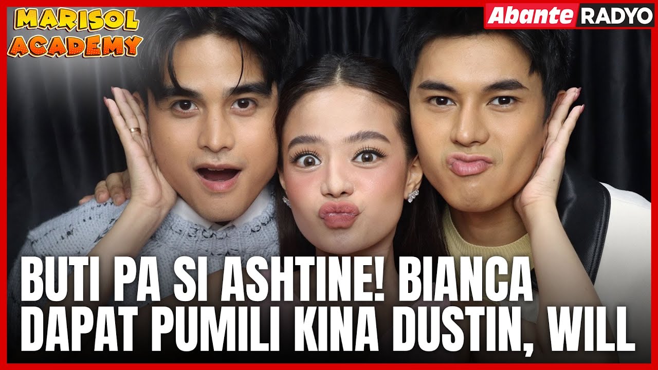 Dapat gayahin si Ashtine: Bianca dapat nang pumili kina Dustin, Will | MARISOL ACADEMY QUICKIE