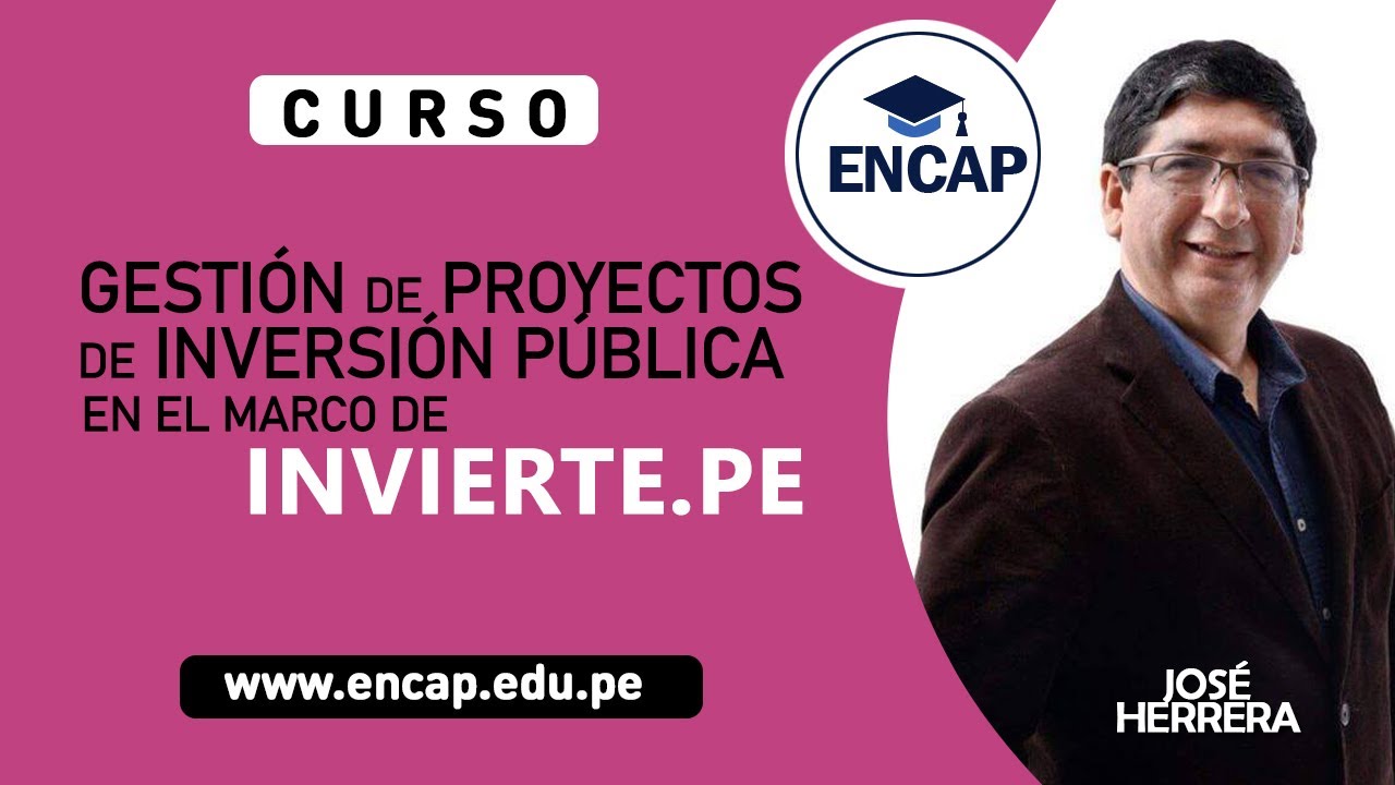 CURSO: GESTIÓN DE PROYECTOS DE INVERSIÓN PÚBLICA EN EL MARCO DEL INVIERTE.PE - 2025