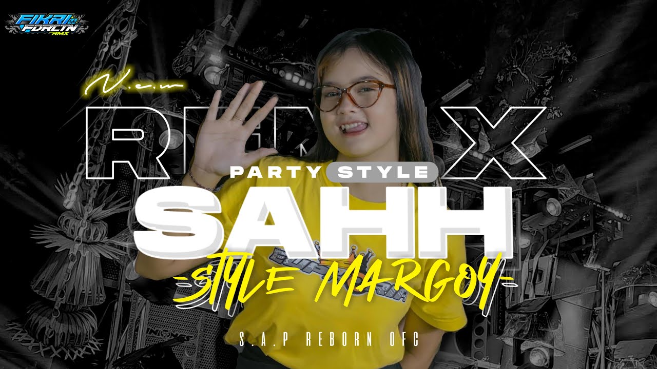 DJ SAH - PARTY MARGOY BASS NGUUK VIRAL TIKTOK MELODY JEDAG JEDUG MENGKANE FEAT FIKRI FDRCTN