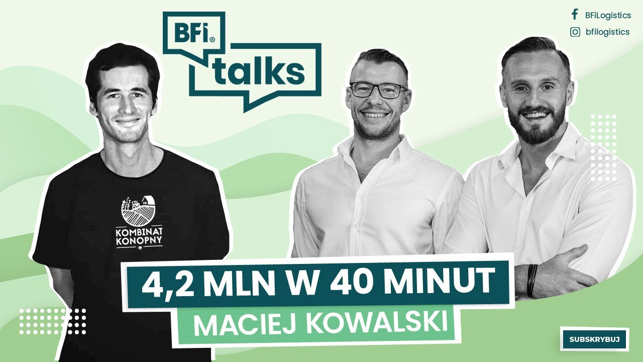Crowdfunding czyli jak pozyskać 4,2 mln w 40 minut - Maciej Kowalski z Kombinat Konopny |  BFI Talks