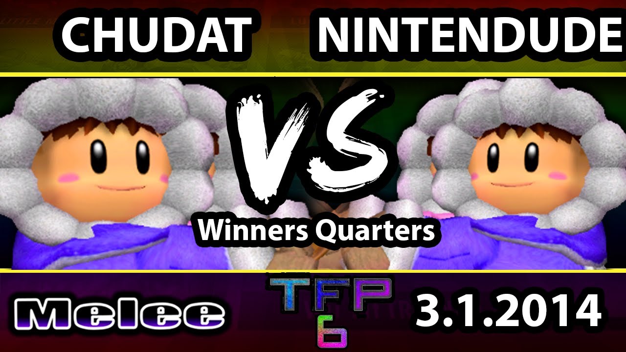 TFP6 - Chudat (Ice Climbers) Vs. Nintendude (Icies) SSBM Winners Quarters - Smash Melee