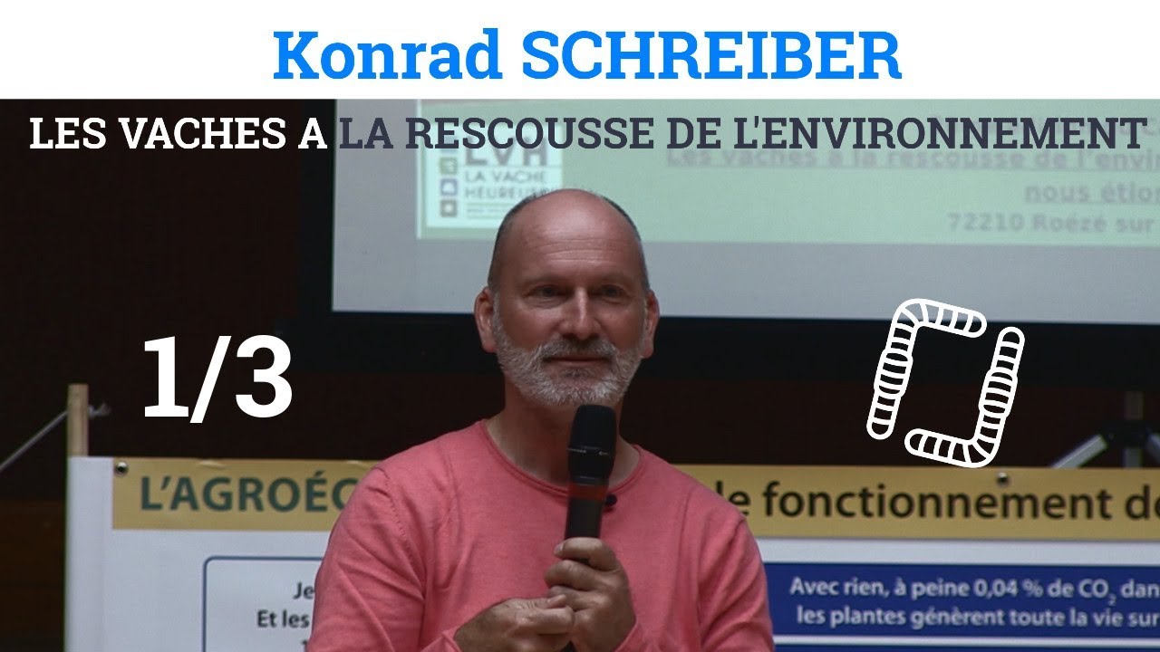 1/3 - Konrad SCHREIBER, LVH - Les vaches à la rescousse de l'environnement