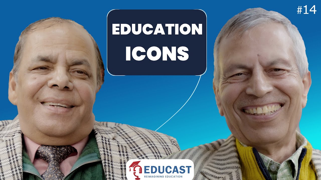 दुई मित्र, दुई शिक्षाविद्। Wisdom Pair. Educast with Dr. Mana Prasad Wagley & Dr. Bidyanath Koirala