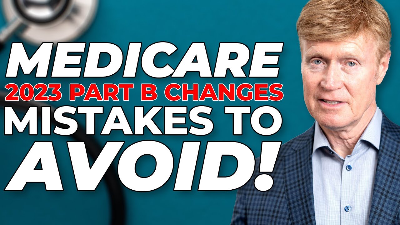 Medicare Part B Changes in 2023! AVOID These Mistakes! 😱