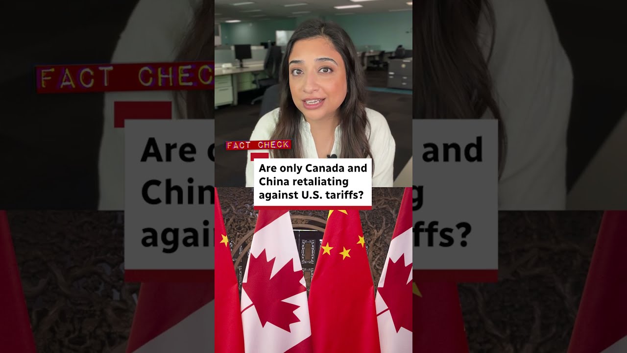 Fact check: Are only Canada and China retaliating against U.S. tariffs?