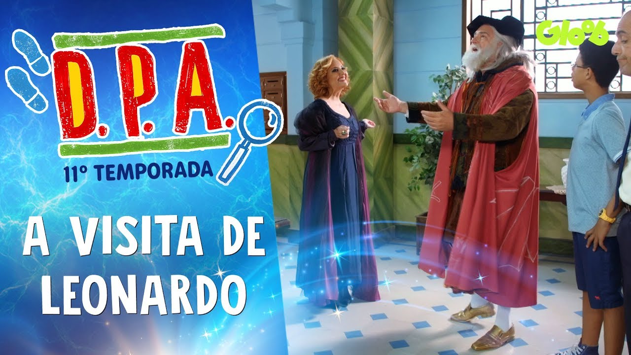 A VISITA DE LEONARDO | D.P.A. | 11ª TEMP. | Mundo Gloob