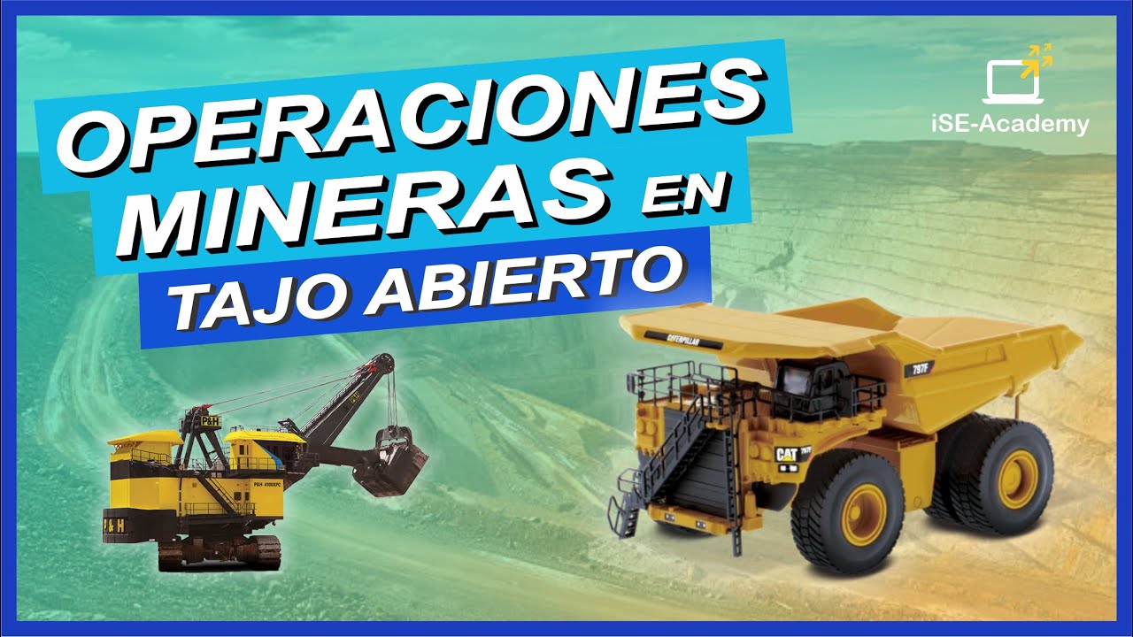 OPERACIONES MINERAS A TAJO ABIERTO | CARGUÍO y ACARREO en Minería a Cielo Abierto, Flota Minera