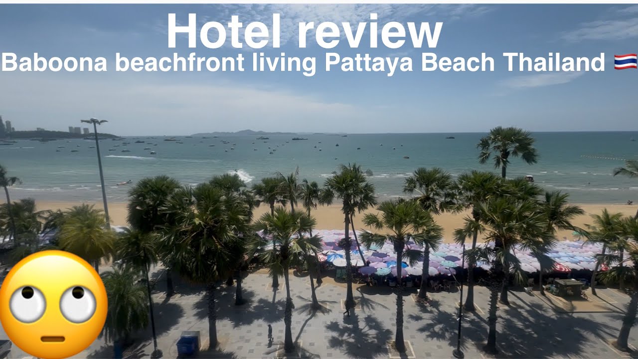 Hotel Review- Baboona Beachfront living Pattaya Thailand 🇹🇭