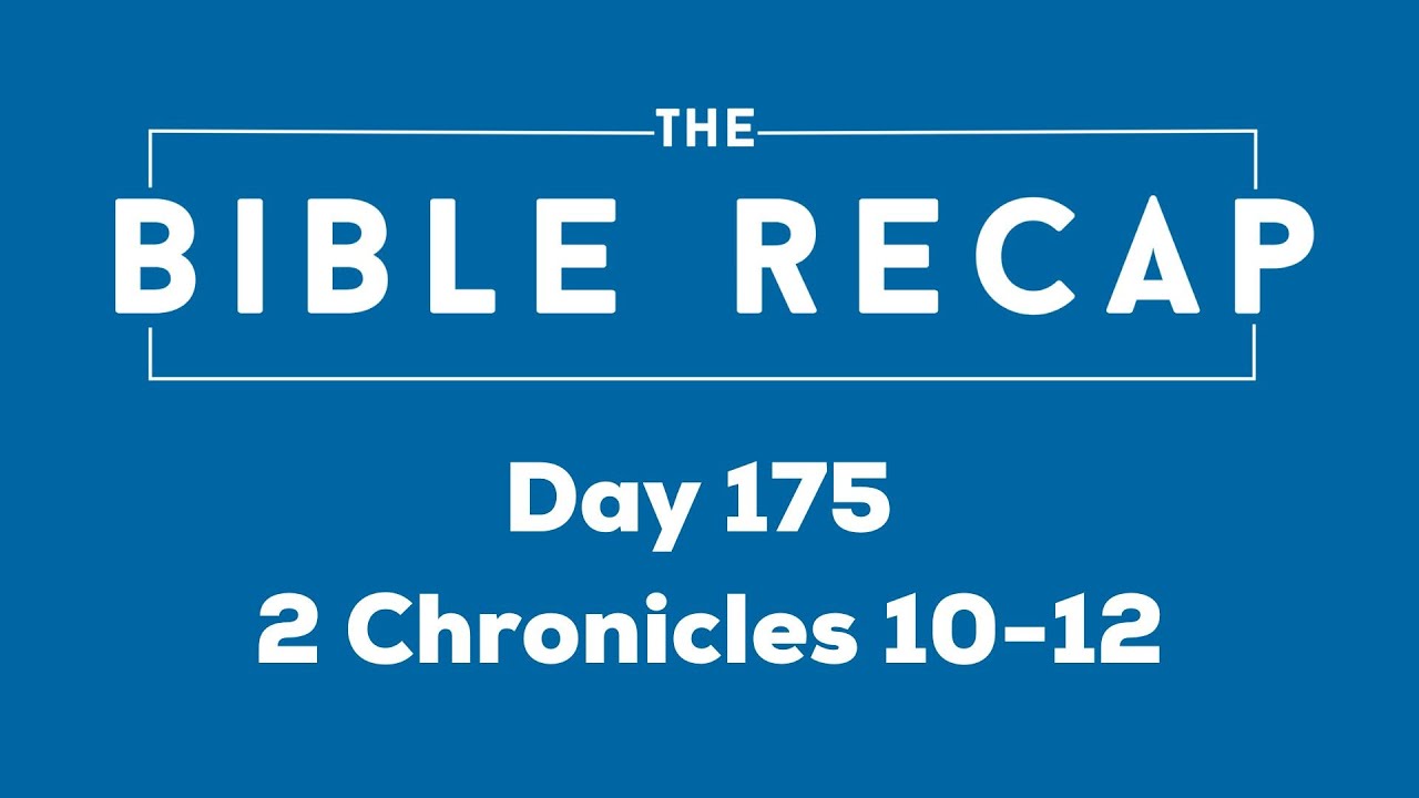 Day 175 (2 Chronicles 10-12)