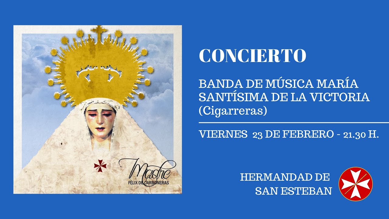 Concierto Banda de Música María Santísima de la Victoria (Cigarreras). 23 de febrero.