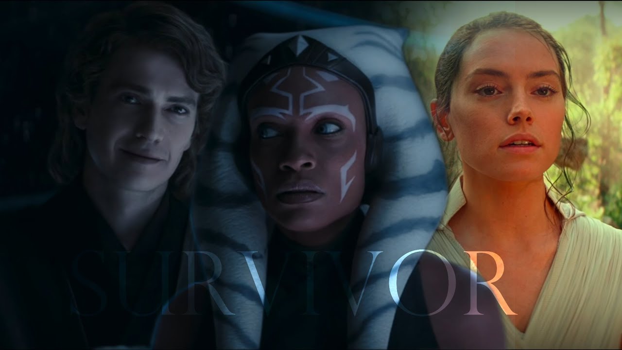 Ahsoka Anakin & Rey || Survivor
