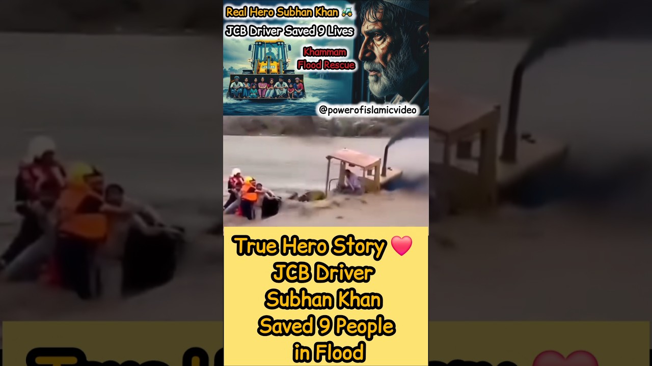 True Hero Story ❤️ | JCB Driver Subhan Khan Saved 9 People in Flood #shortsfeed #shorts #subhankhan