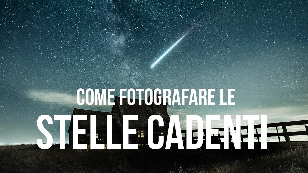 Come Fotografare le Stelle Cadenti