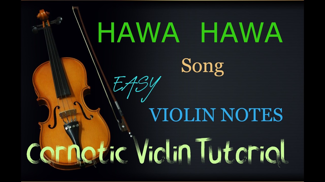 HAWA HAWA #hawahawasong #violintutorial #violinotes  #violincover#carnaticviolintutorial