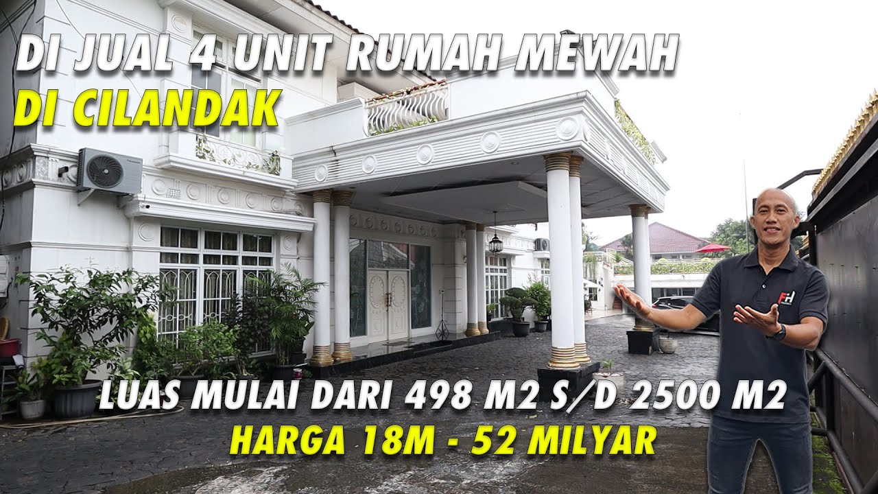 DI JUAL 4 UNIT RUMAH MEWAH DI CILANDAK | LUAS TANAH MULAI  498M2 S/D 2500 M2 | HARGA 18M - 52 MILYAR