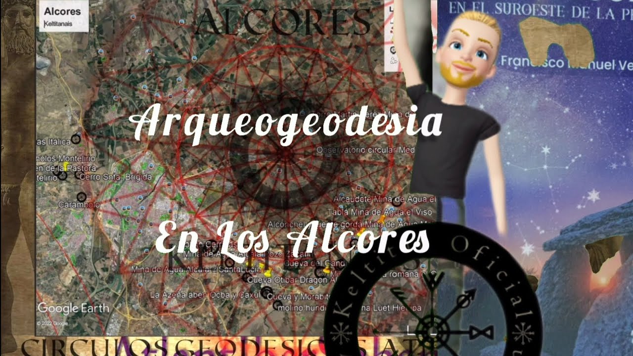 Arqueogeodesia 2 Los Alcores, Sierra Norte de Sevilla, Aljarafe y Huelva Keltitan Ais