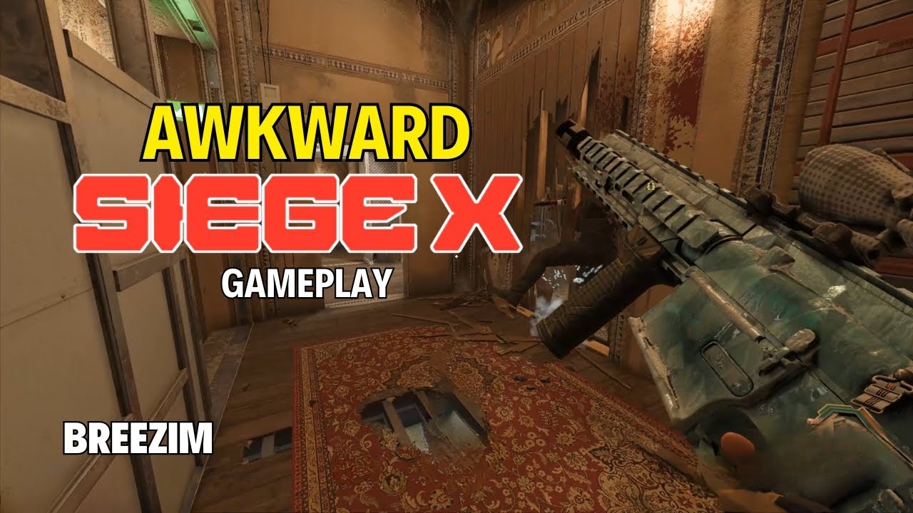 Rainbow 6 Siege X But I Play AWKWARD!