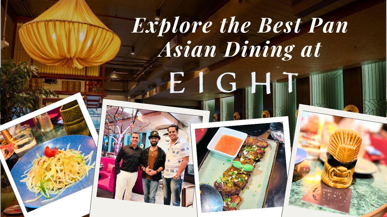 Eight Gomti Nagar | Lucknow’s Best Pan-Asian Restaurant | Full Bar | Unique Restaurants in Lucknow