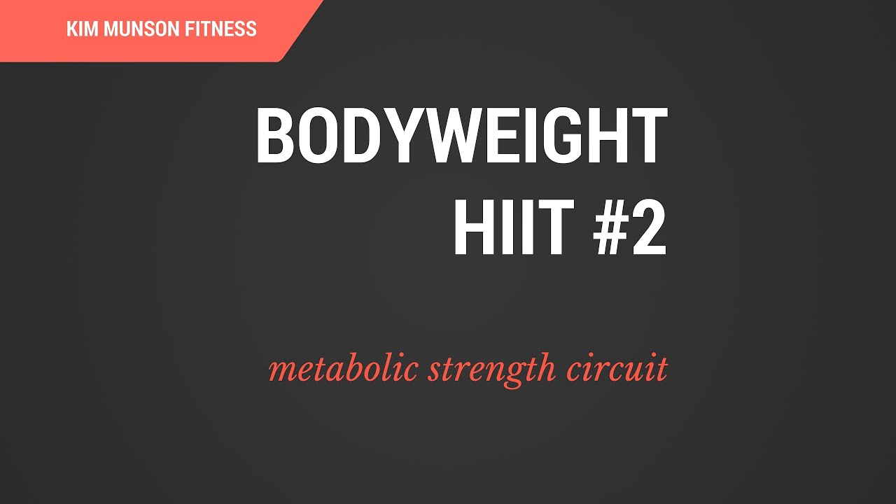 Kim Munson Fitness: Bodyweight HIIT #2