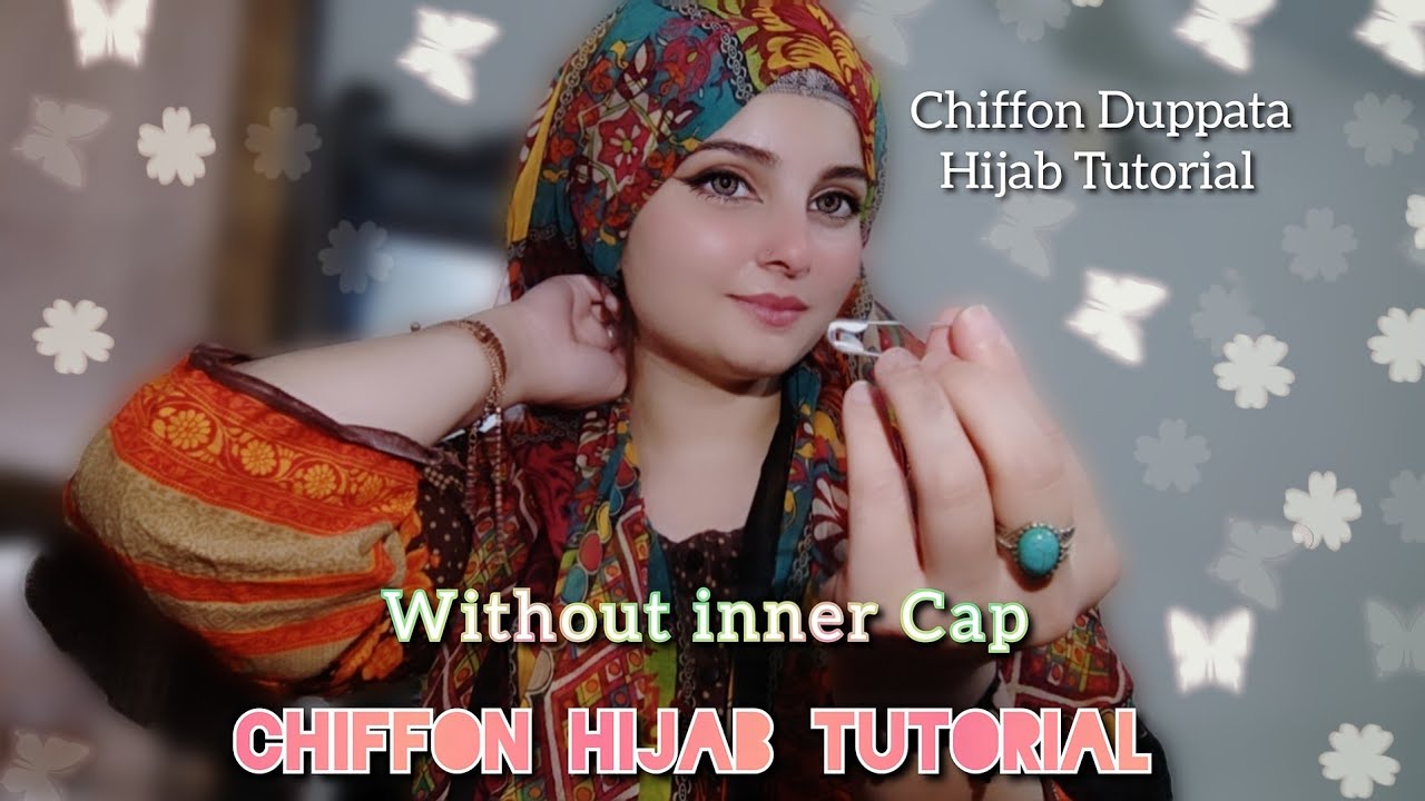 chiffon hijab tutorial | without inner cap chiffon hijab | hijab tutorial with chiffon dupatta