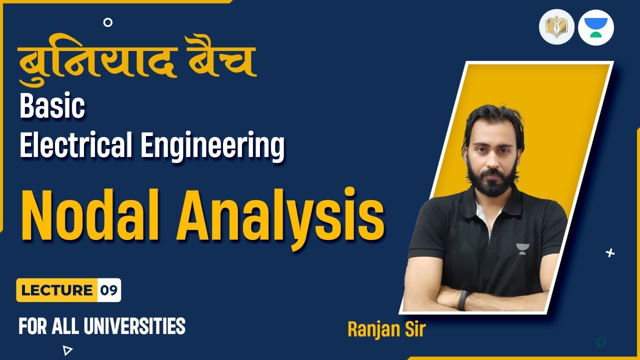 Lec#09 | Nodal Analysis | बुनियाद बैच | Covering For All Branches | Ranjan Sir