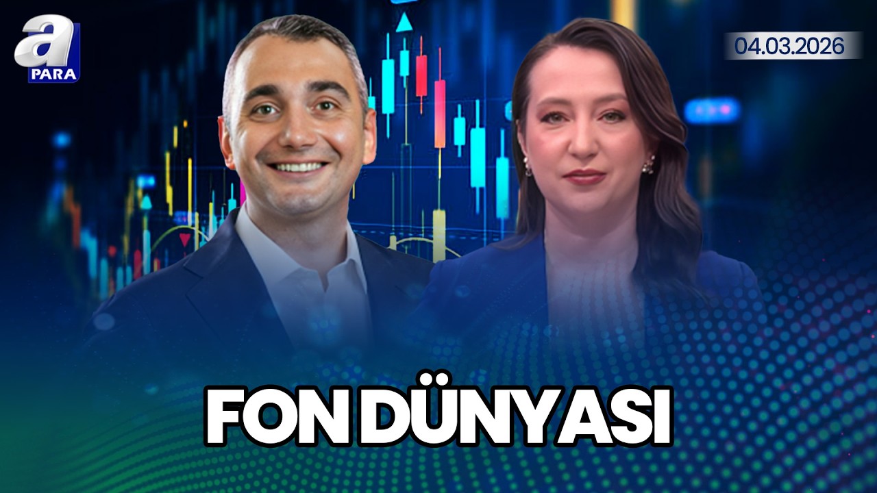 Jeopolitik Risk Döneminde Hangi Fonlar Ön Plana Çıkıyor? I Fon Dünyası | A Para