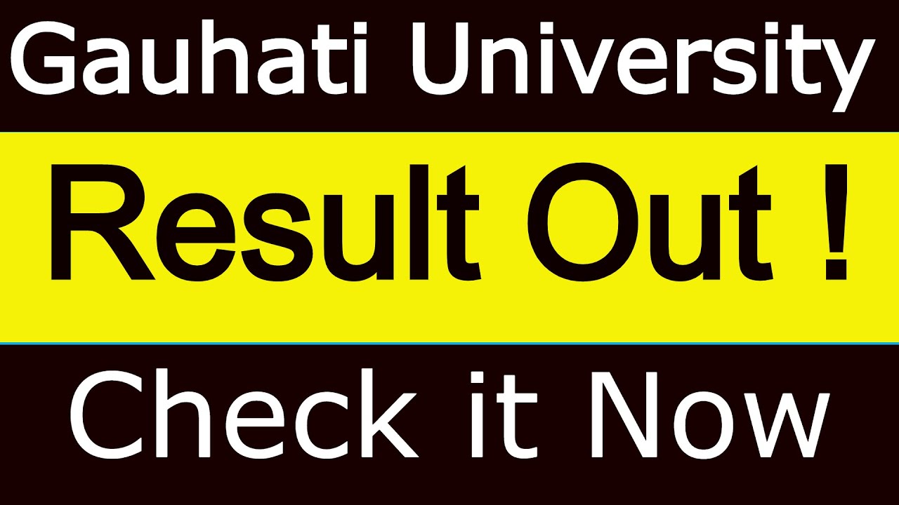 Gauhati University Result Out| Guwahati University Result 2021| Check it Now|